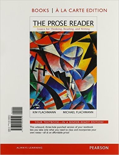 The Prose Reader: Essays for Thinking, Books a la Carte Edition Plus Mywritinglab -- Access Card Package