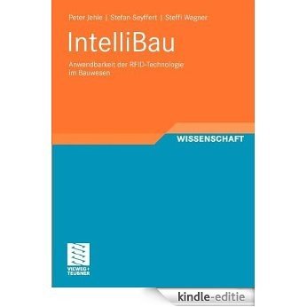 IntelliBau: Anwendbarkeit der RFID-Technologie im Bauwesen (Schriften zur Bauverfahrenstechnik) [Kindle-editie]