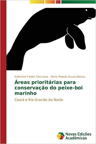Areas Prioritarias Para Conservacao Do Peixe-Boi Marinho