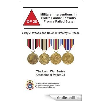 Military Interventions in Sierra Leone: Lessons From a Failed State (English Edition) [Kindle-editie]