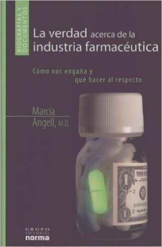 La Verdad Acerca de La Industria Farmaceutica