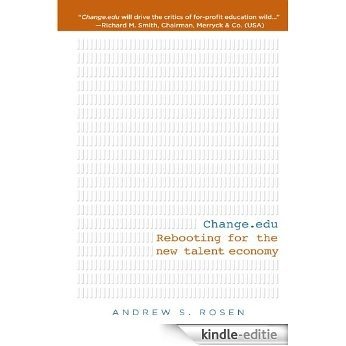 Change.edu: Rebooting for the New Talent Economy [Kindle-editie]