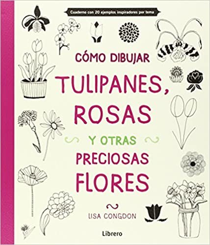 Cómo dibujar tulipanes, rosas y otras preciosas flores