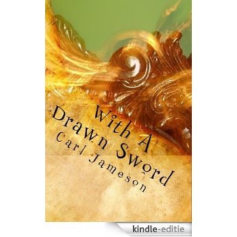 With A Drawn Sword (The Chronicles of Sark Book 1) (English Edition) [Kindle-editie]