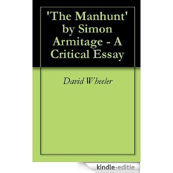 'The Manhunt' by Simon Armitage - A Critical Essay (English Edition) [Kindle-editie]