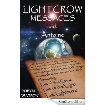 LIGHTCROW MESSAGES with Antoine (English Edition) [Kindle-editie]