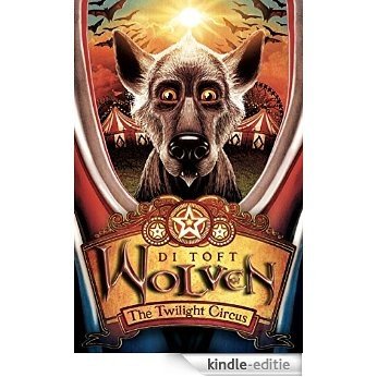 Wolven 2: Wolven: The Twilight Circus [Kindle-editie]