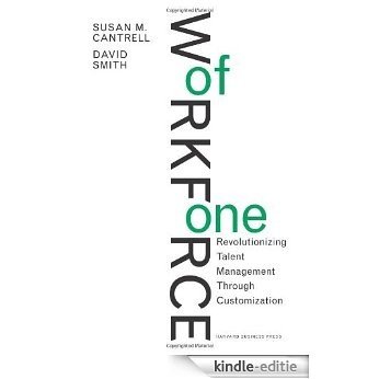 Workforce of One: Revolutionizing Talent Management Through Customization [Kindle-editie]
