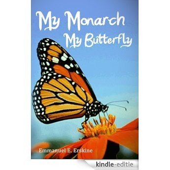 My Monarch My Butterfly (English Edition) [Kindle-editie]