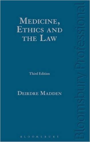 Medicine, Ethics and the Law: Third Edition