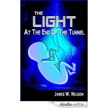 The Light at the End of the Tunnel: A supernatural thriller (English Edition) [Kindle-editie] beoordelingen