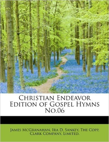 Christian Endeavor Edition of Gospel Hymns No.06