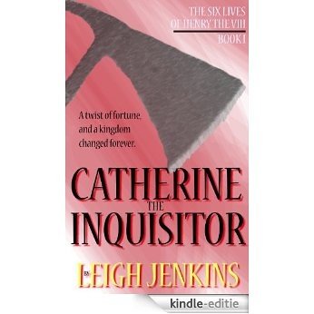 Catherine the Inquisitor (The Six Lives of Henry the VIII Book 1) (English Edition) [Kindle-editie] beoordelingen
