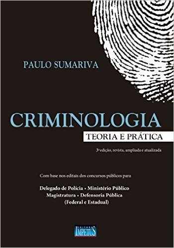 Criminologia. Teoria e Prática