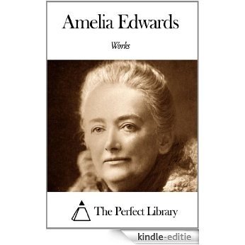 Works of Amelia Edwards (English Edition) [Kindle-editie]
