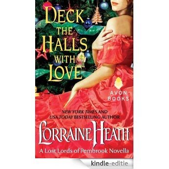 Deck the Halls With Love: A Lost Lords of Pembrook Novella (Lost Lords of Pembrooke) [Kindle-editie]