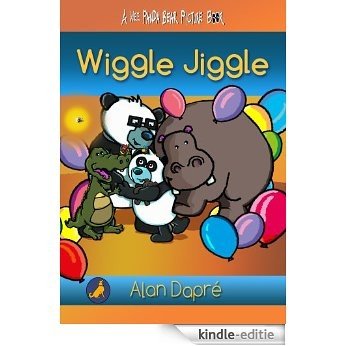 Wiggle Jiggle (WEE PANDA BEAR PICTURE BOOKS Book 2) (English Edition) [Kindle-editie]