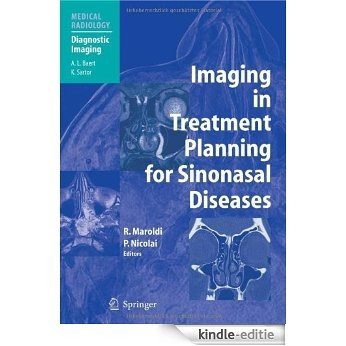Imaging in Treatment Planning for Sinonasal Diseases (Medical Radiology) [Kindle-editie]
