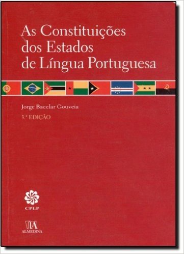 As Constituicoes Dos Estados De Lingua Portuguesa