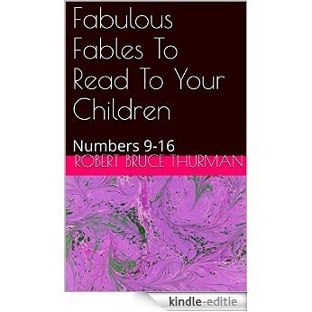 Fabulous Fables To Read To Your Children: Numbers 9-16 (English Edition) [Kindle-editie]