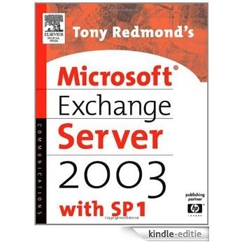 Tony Redmond's Microsoft Exchange Server 2003: with SP1 (HP Technologies) [Kindle-editie]