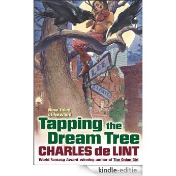 Tapping the Dream Tree (Newford) [Kindle-editie]