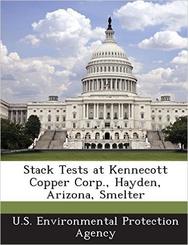Stack Tests at Kennecott Copper Corp., Hayden, Arizona, Smelter