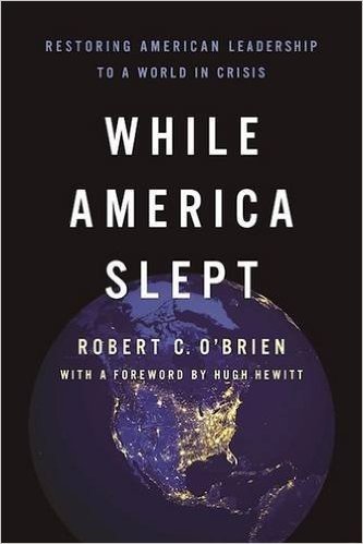 While America Slept: Restoring American Leadership to a World in Crisis