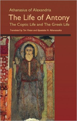 Athanasius of Alexandria: The Life of Antony, the Coptic Life and the Greek Life