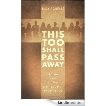 This Too Shall Pass Away [Kindle-editie]