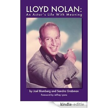Lloyd Nolan - An Actor's Life With Meaning (English Edition) [Kindle-editie]