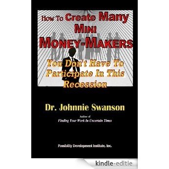 How To Create Many Mini Money-Makers (English Edition) [Kindle-editie]