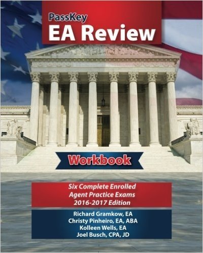 Passkey EA Review Workbook: Six Complete Enrolled Agent Practice Exams, 2016-2017 Edition