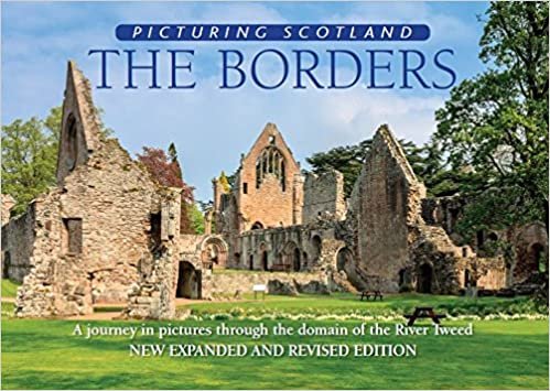 indir The Borders: Picturing Scotland: A journey in pictures through the domain of the River Tweed