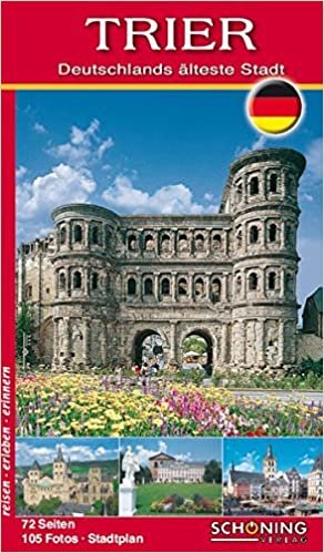 Trier: Deutschlands älteste Stadt