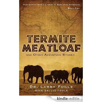TERMITE MEATLOAF and Other Adventure Stories (English Edition) [Kindle-editie]