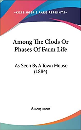 indir Among The Clods Or Phases Of Farm Life: As Seen By A Town Mouse (1884)