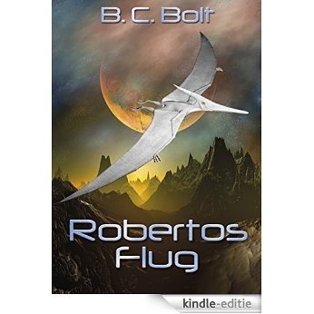 Robertos Flug: Mord auf Paleo (German Edition) [Kindle-editie]