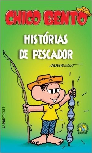 Chico Bento - Histórias De Pescador - Coleção L&PM Pocket