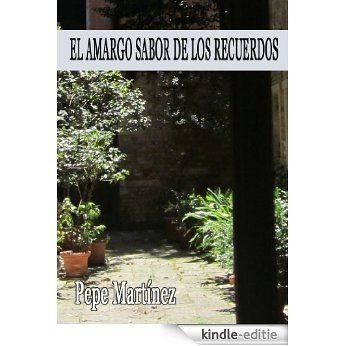 El amargo sabor de los recuerdos (Spanish Edition) [Kindle-editie]