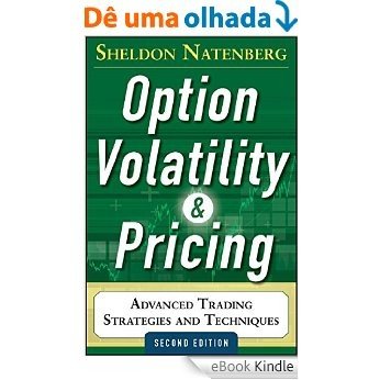 Option Volatility and Pricing: Advanced Trading Strategies and Techniques, 2nd Edition [eBook Kindle]
