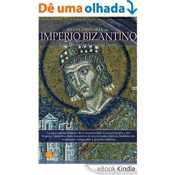 Breve historia del Imperio bizantino [eBook Kindle]