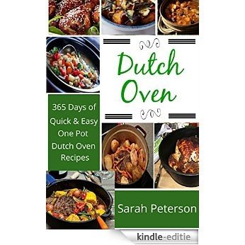 Dutch Oven: 365 Days of Quick & Easy, One Pot, Dutch Oven Recipes (One Pot Meals,  Dutch Oven Cooking) (English Edition) [Kindle-editie] beoordelingen