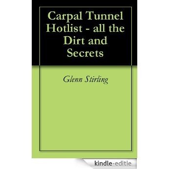 Carpal Tunnel Hotlist - all the Dirt and Secrets (English Edition) [Kindle-editie]