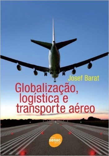 Globalização, Logística E Transporte Aéreo