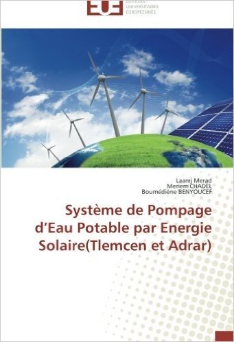Systeme de Pompage D'Eau Potable Par Energie Solaire(tlemcen Et Adrar)