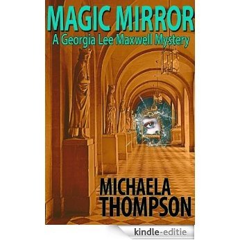 Magic Mirror (The Georgia Lee Maxwell Series, Book 1) [Kindle-editie]