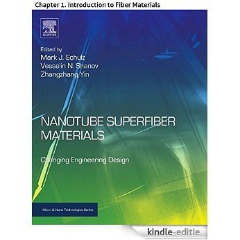 Nanotube Superfiber Materials: Chapter 1. Introduction to Fiber Materials (Micro and Nano Technologies) [Kindle-editie]