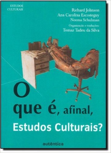 O Que E Afinal, Estudos Culturais?