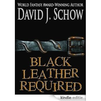 Black Leather Required (English Edition) [Kindle-editie]